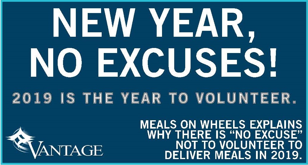 "NEW YEAR, NO EXCUSES! WHY 2019 IS YOUR YEAR TO VOLUNTEER WITH MEALS ON WHEELS."