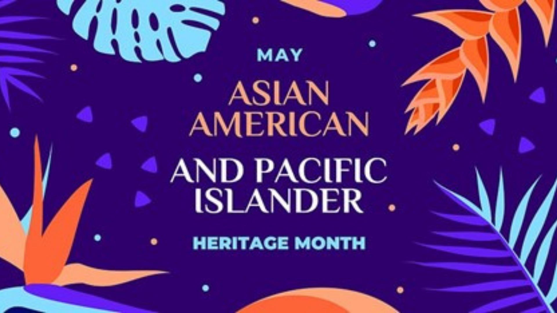 Advancing Leaders Through Collaboration – AAHNPI Heritage Month