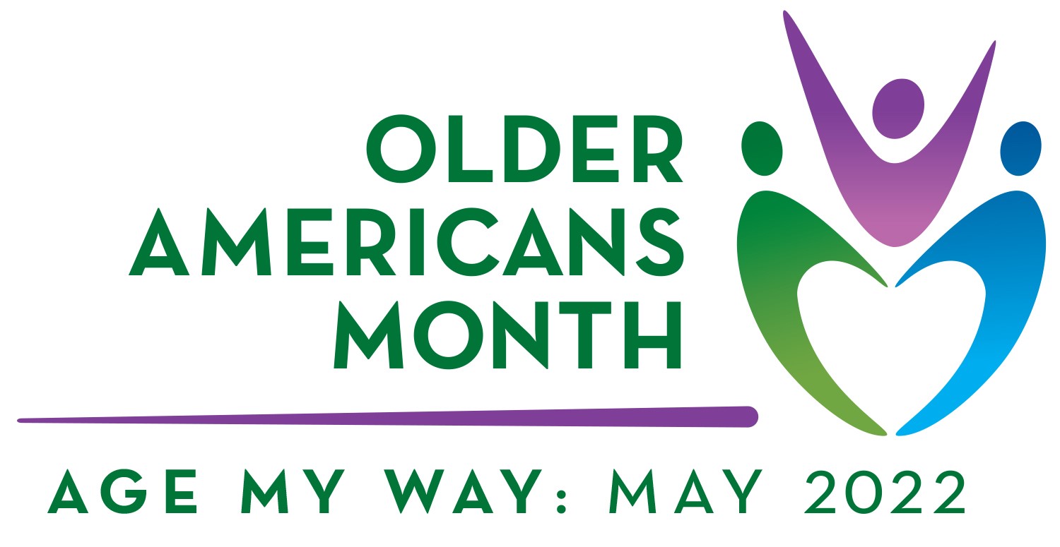 Older Americans Month 2022 – How VANTAGE Aging help you age your own way