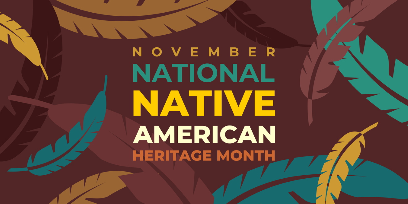 National Native American and Indigenous Peoples Heritage Month